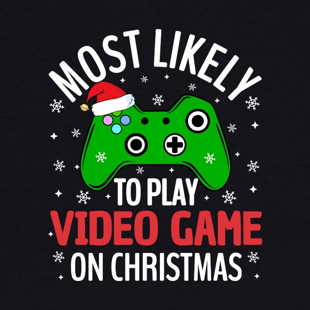 Most Likely To Play Video Game On Christmas Gaming by TheMjProduction